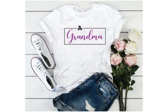 A Grandma. Typography T Shirt Design