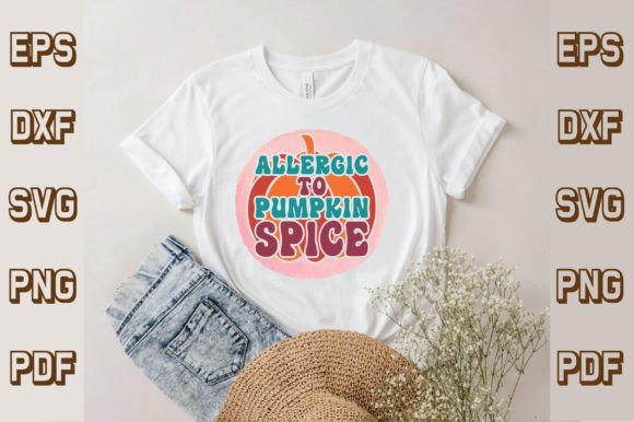 Allergic to Pumpkin Spice Svg, Retro T-Shirt Designs