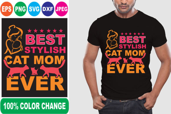 Best Stylish Cat Mom Ever T-Shirt Designs