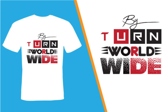By Turn World Wide: A T-Shirt Design Worth Your Thread