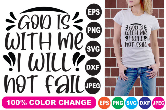 God is with Me I Will T-Shirt Designs