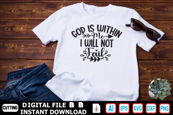 God Is Within Me I Will Not Fail: T-Shirt Designs Review