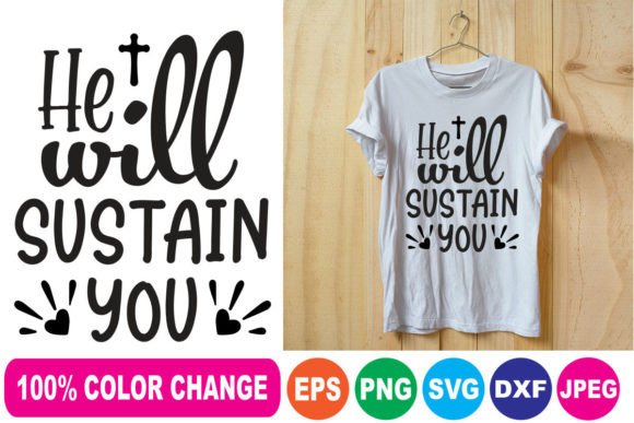 He Will Sustain You T-Shirt Design