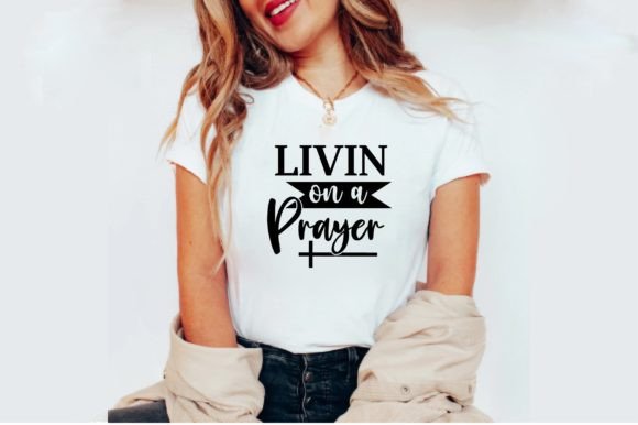 Livin on a Prayer T-shirt Design T-Shirt Designs