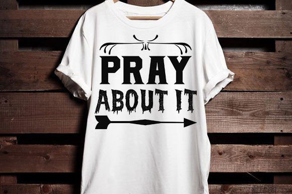 Pray About It T-Shirt Designs Review