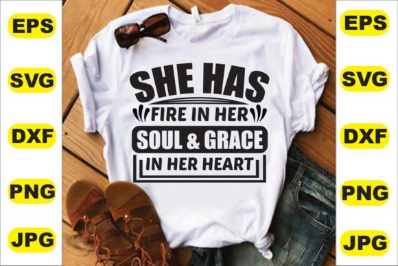 She Has Fire in Her Soul T-Shirt Designs
