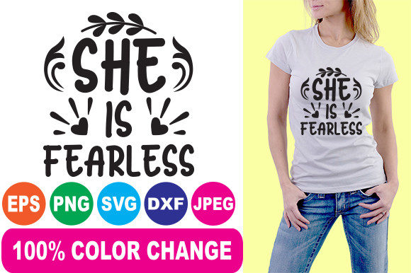 She is Fearless T-Shirt Design