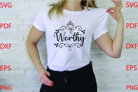 Worthy Svg Dwsign: T-Shirt Designs for Branding